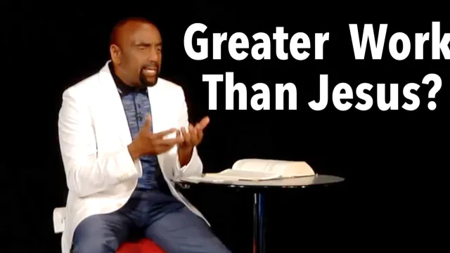 Are you doing greater works than Jesus?