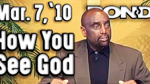 Sunday Service: How You See God (3/7/10)