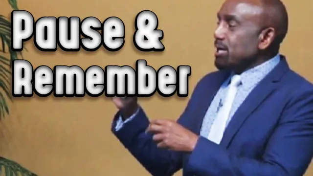 Rejoice in the Lord: Pause and Remember (Church Archive 4/6/14)