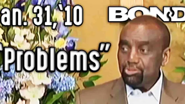 Sunday Service 1/31/10: "Problems"