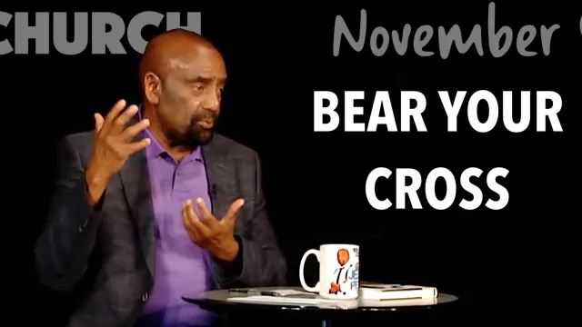 Church Nov 5, 2017: Bear Your Cross