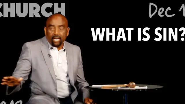 Church Dec 16: What is sin?
