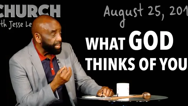 What GOD Thinks of You? (Church, Aug 25, 2019)