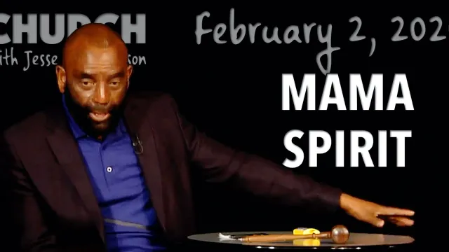 Mama Spirit (Church, Feb 2, 2020)