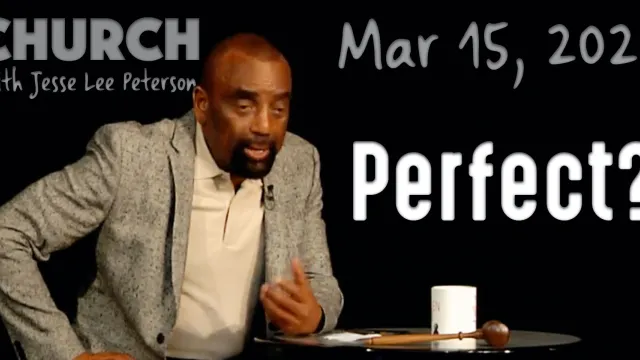 Perfect? (Church 3/15/20)