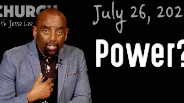 Power? (Church 7/26/20)
