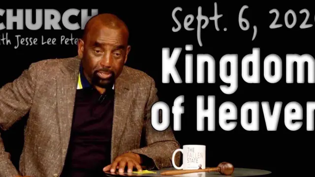 Church Sept. 6, 2020: Kingdom of Heaven