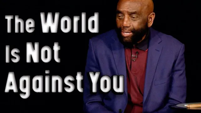 Church, Jan 9, 2022: The World Is Not Against You