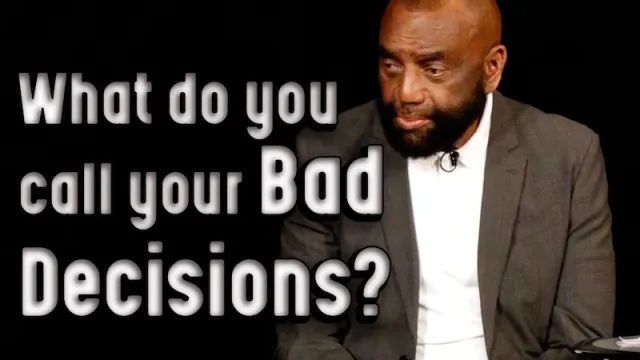 Church Jan 16, 2022: What do you call your bad decisions?