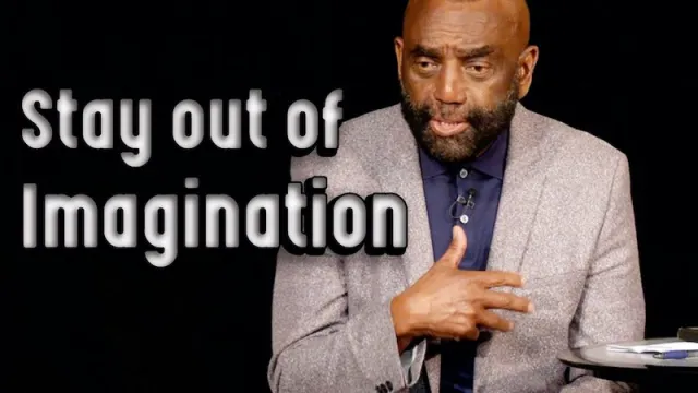 Church, March 6, 2022: Stay out of imagination