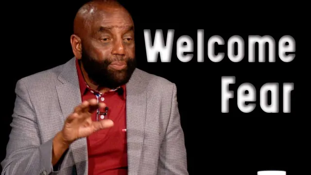 Why do you value your fear? Welcome fear. Church 4/30/23