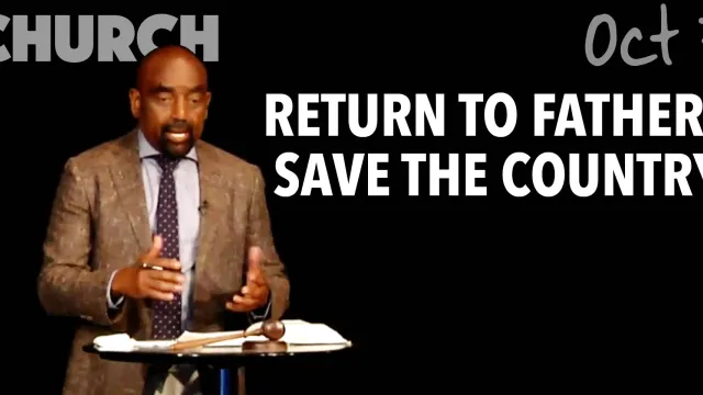 Return to Fathers to Save the Country (Church Oct 7)