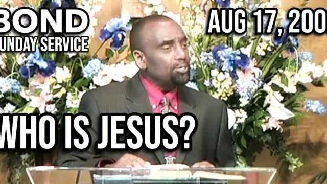 Who Is Jesus? (Sunday Service, Aug 17, 2008)