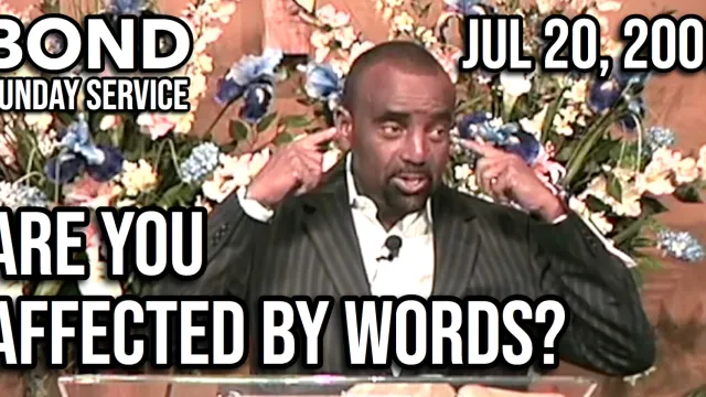 Are You Affected by Words? (Sunday Service, July 20, 2008)