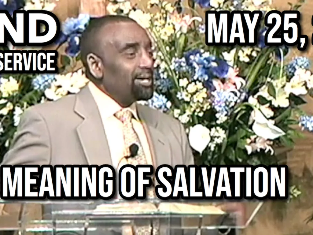 The True Meaning of Salvation (Sunday Service, May 25, 2008)