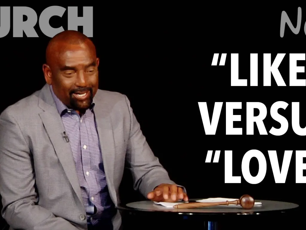 "Like" Versus "Love" (Church, Nov 18)