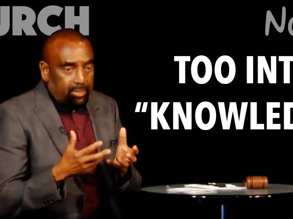 Church: Don't Get Too Into Knowledge (Nov 25)