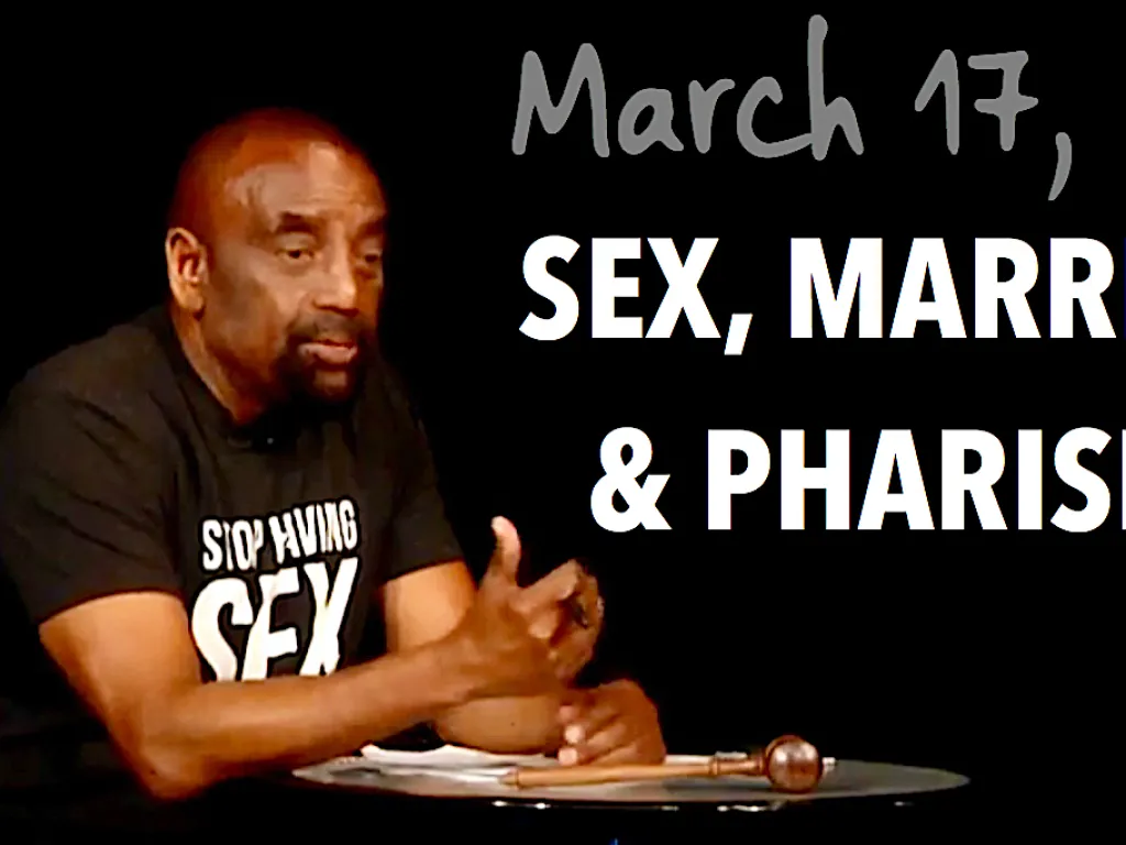 Church March 17: Sex, Marriage, & Pharisees