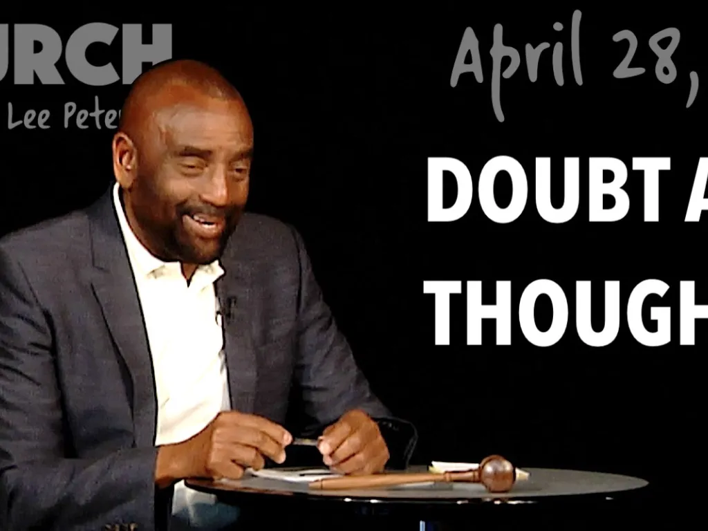 Doubt All Thoughts (Church, Apr 28, 2019)