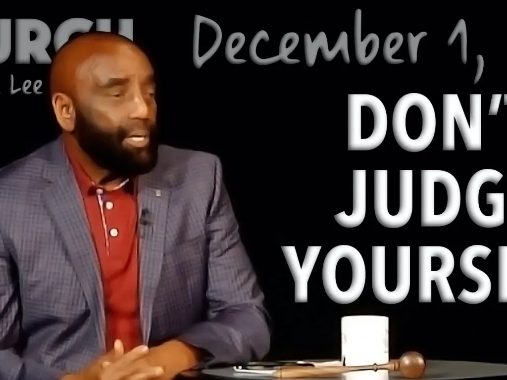 Don't Judge Yourself (Church, Dec 1, 2019)
