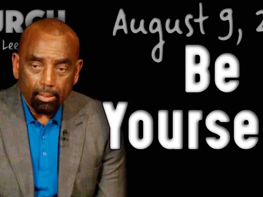 Be Yourself? (Church 8/9/20)