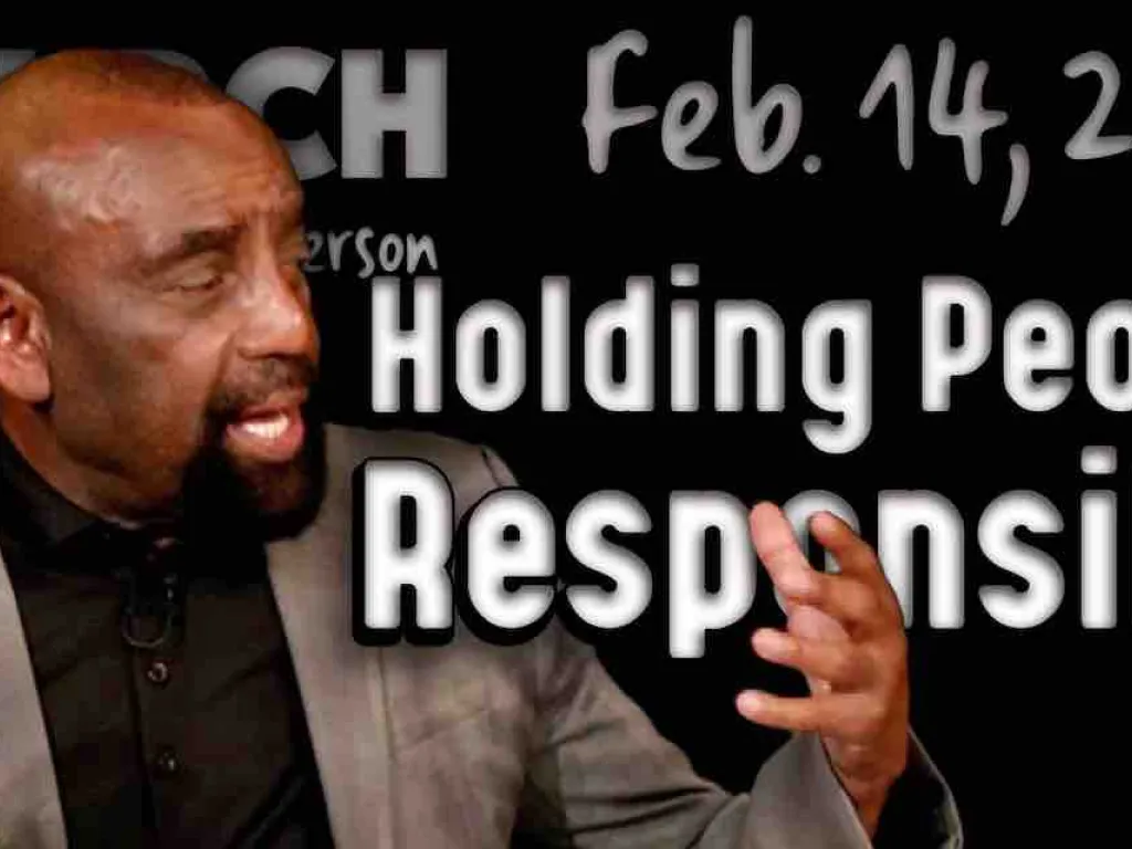 Holding People Responsible (Church Feb 14, 2021)