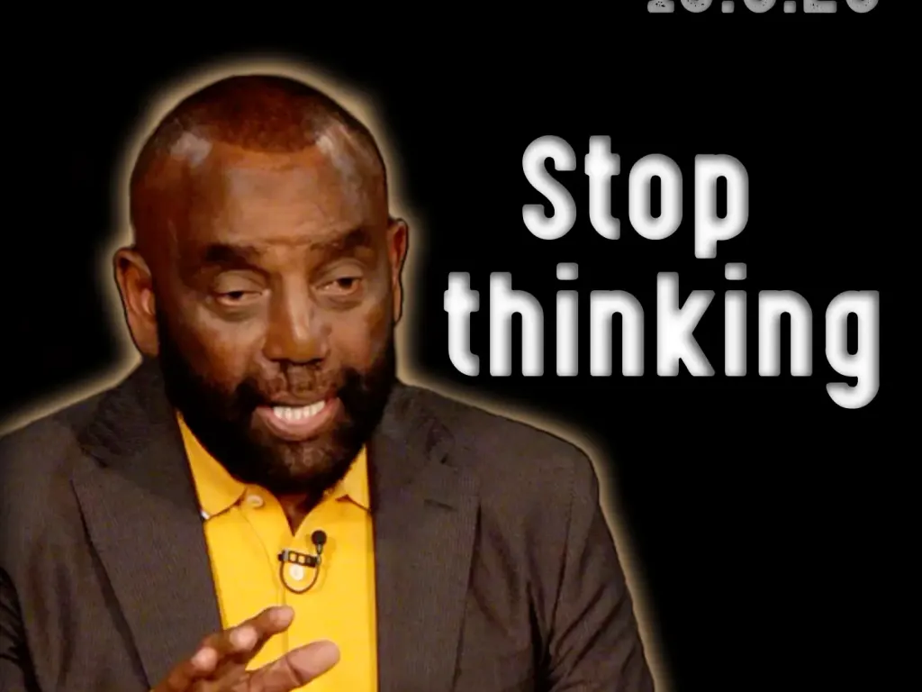 Stop thinking | Church 10/5/25