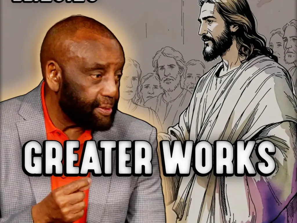 Greater Works Shall You Do | Church 11/23/25