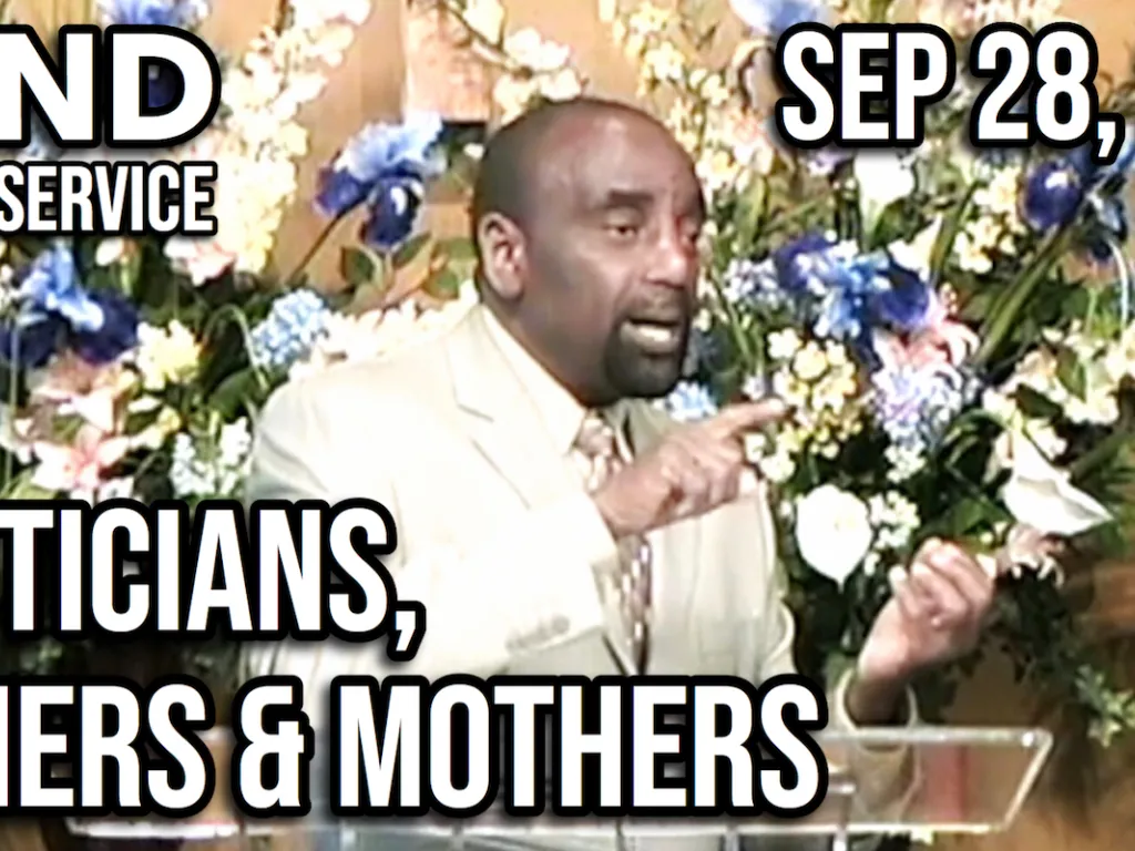 Politicians, Fathers & Mothers (Sunday Service, Sep 28, 2008)