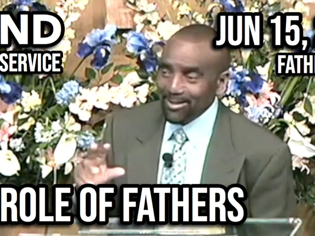 The Role of Fathers (Sunday Service, Jun 15, 2008)