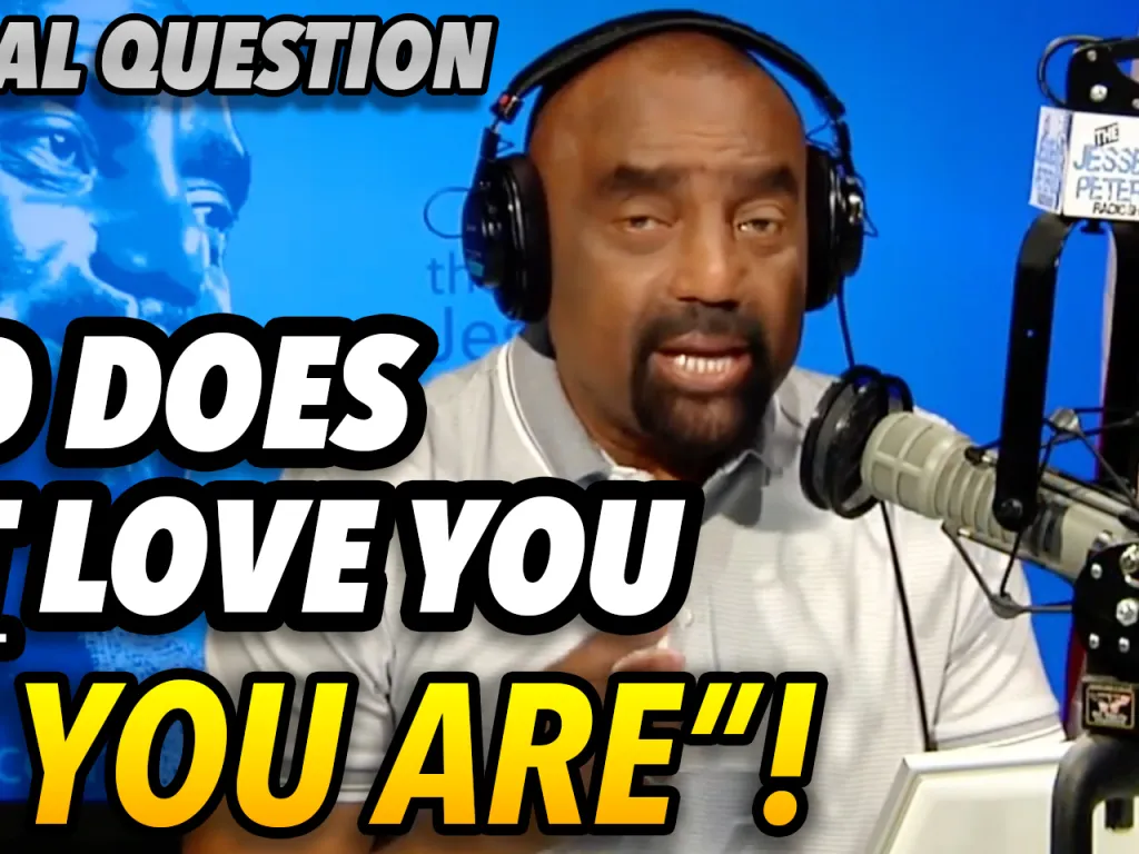 Biblical Question: God Does Not Love You "As You Are"